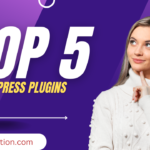 top 5 WordPress Plugins